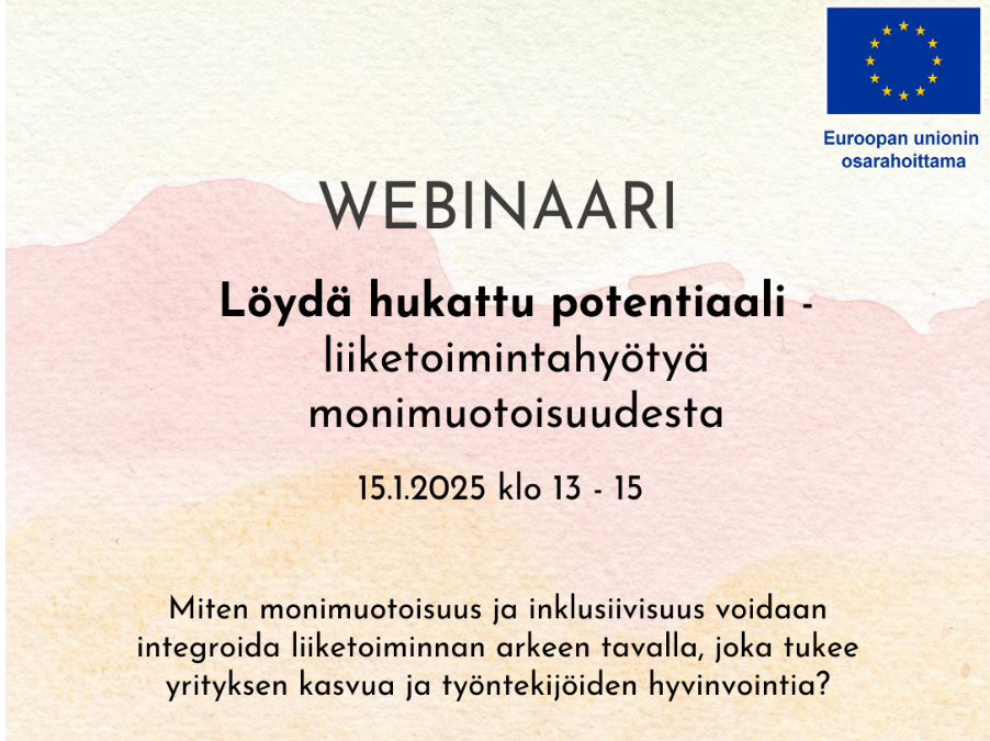 Katsele täältä ”Löydä hukattu potentiaali – liiketoimintahyötyä monimuotoisuudesta” -webinaarin tallenne